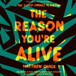 Cover - Matthew Quick - The Reason You're Alive