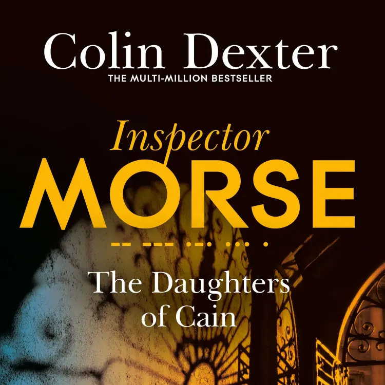 Colin Dexter - Inspector Morse Mysteries - Book 11 - The Daughters of Cain Cover