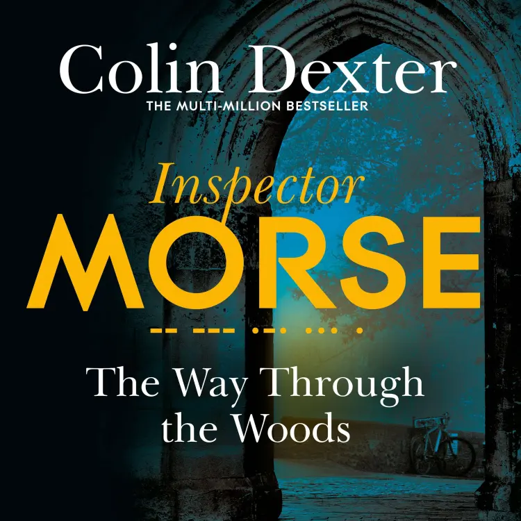 Cover von Colin Dexter - Inspector Morse Mysteries - Book 10 - The Way Through the Woods
