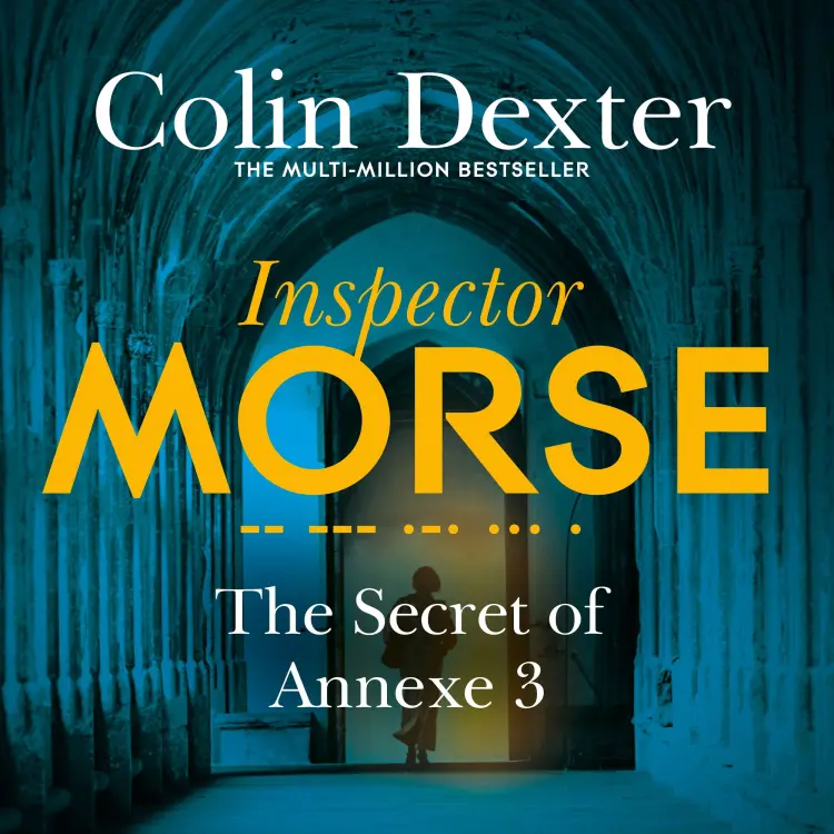 Colin Dexter - Inspector Morse Mysteries - Book 7 - The Secret of Annexe 3 Cover