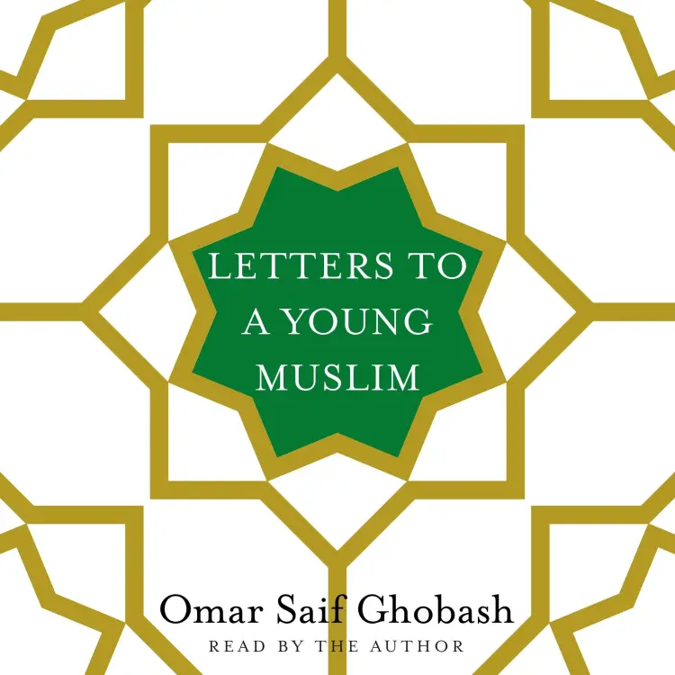 Omar Saif Ghobash - Letters to a Young Muslim Cover