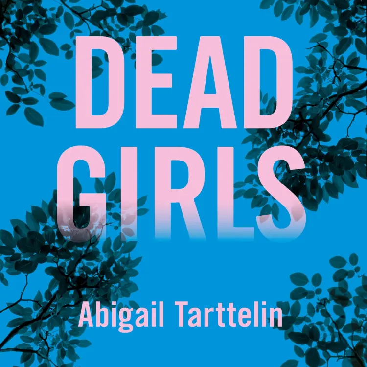Cover von Abigail Tarttelin - Dead Girls
