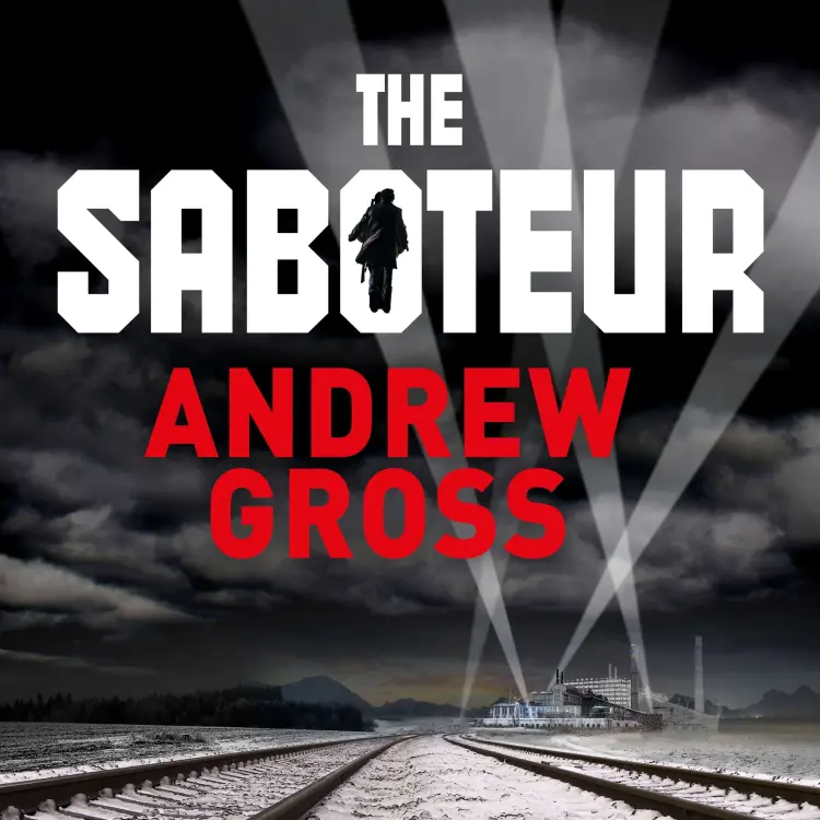 Andrew Gross - The Saboteur Cover