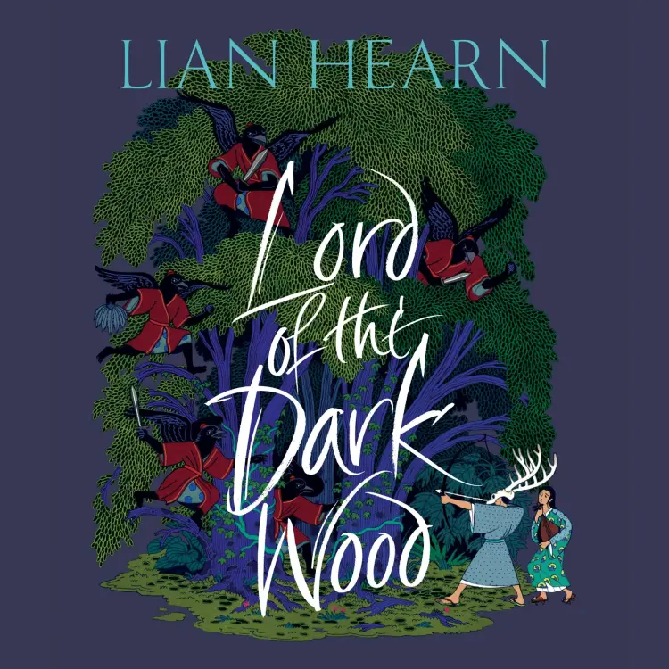 Lian Hearn - The Tale of Shikanoko - Book 3 - Lord of the Darkwood Cover