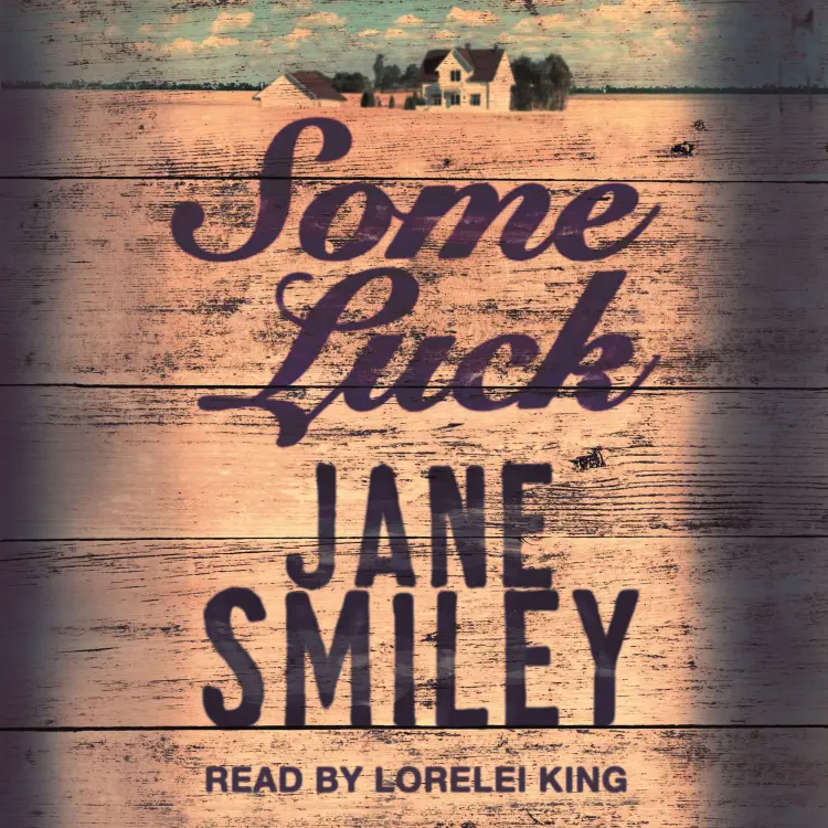 Jane Smiley - Last Hundred Years Trilogy - Book 1 - Some Luck Cover
