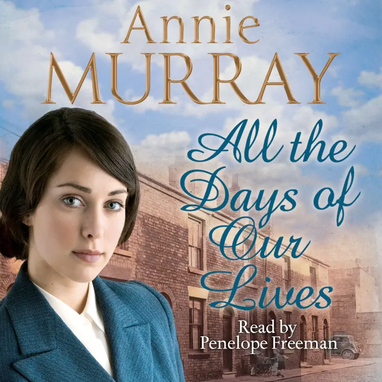 Annie Murray - Hopscotch Summer - Book 3 - All the Days of Our Lives Cover