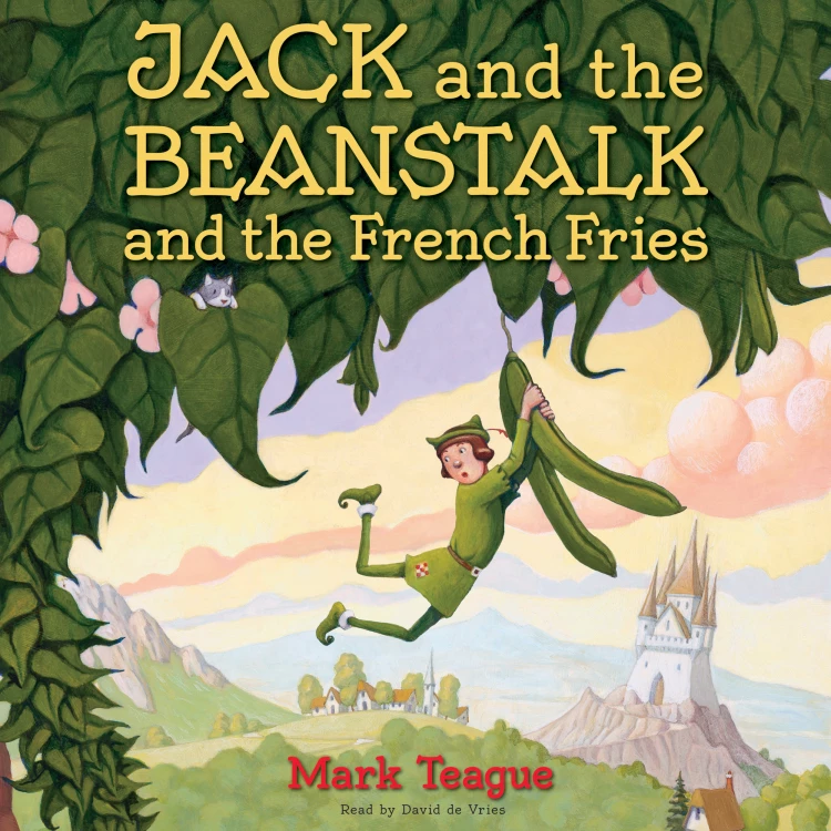 Cover von Mark Teague - Jack and the Beanstalk and the French Fries