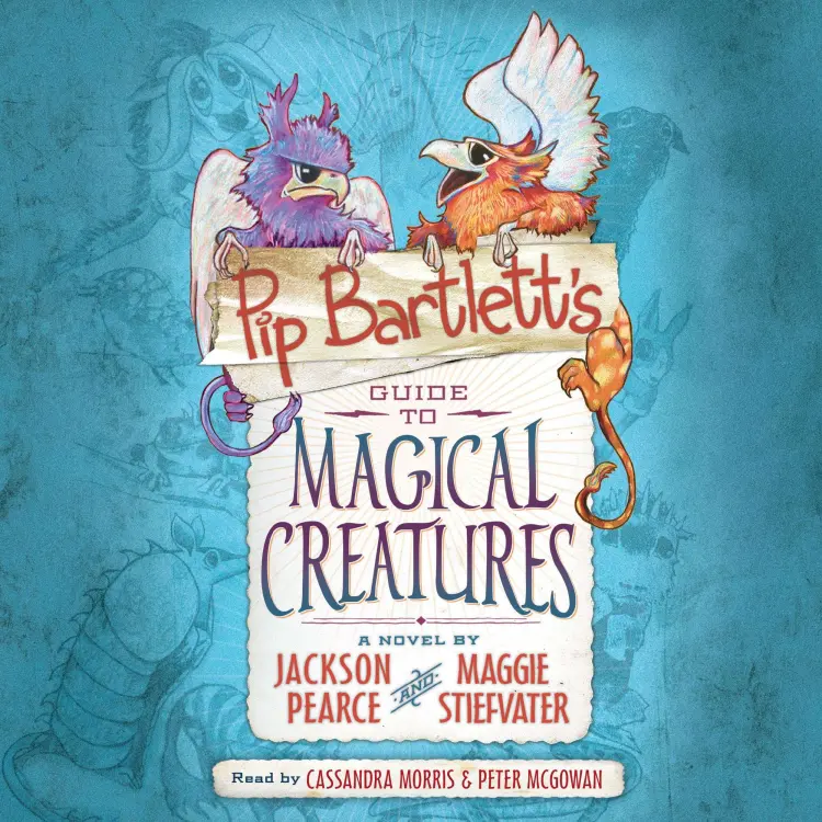 Cover von Maggie Stiefvater - Pip Bartlett's Guide - Book 1 - Pip Bartlett's Guide to Magical Creatures