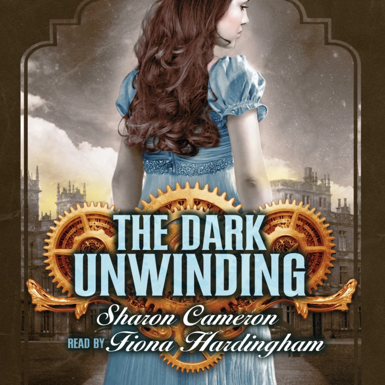 Cover von Sharon Cameron - The Dark Unwinding