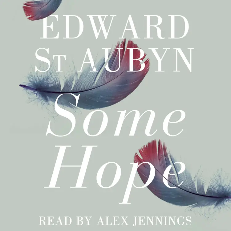 Cover von Edward St Aubyn - Some Hope - The Patrick Melrose Novels, Book 3