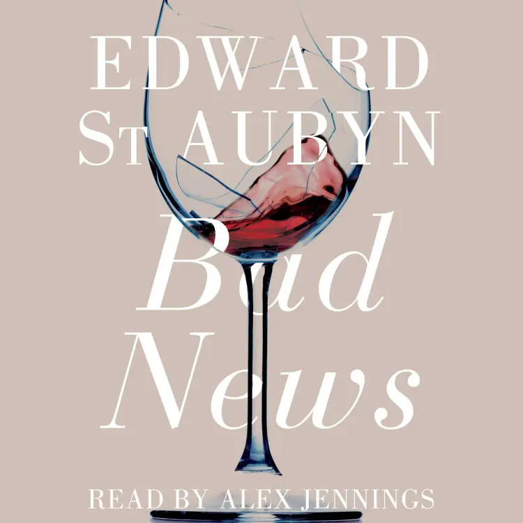 Cover von Edward St Aubyn - Bad News - The Patrick Melrose Novels, Book 2