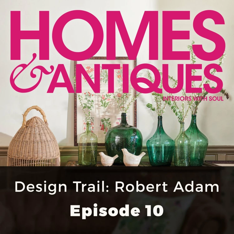 Cover von Homes & Antiques - Episode 10 - Design Trail: Robert Adam