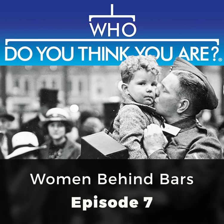 Cover von Angela Buckley - Who Do You Think You Are? - Episode 7 - Women Behind Bars