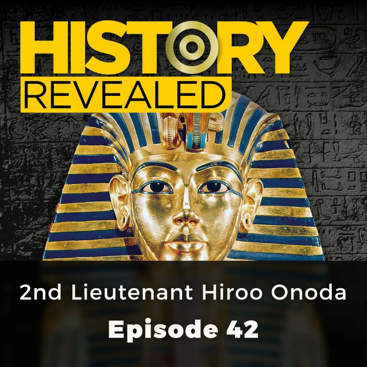 Cover von HR Editors - History Revealed - Episode 42 - 2nd Lieutenant Hiroo Onoda