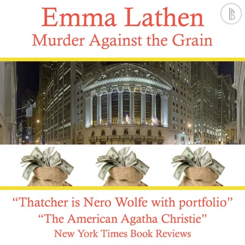 Cover von Emma Lathen - The Emma Lathen Booktrack Edition - Book 6 - Murder Against the Grain