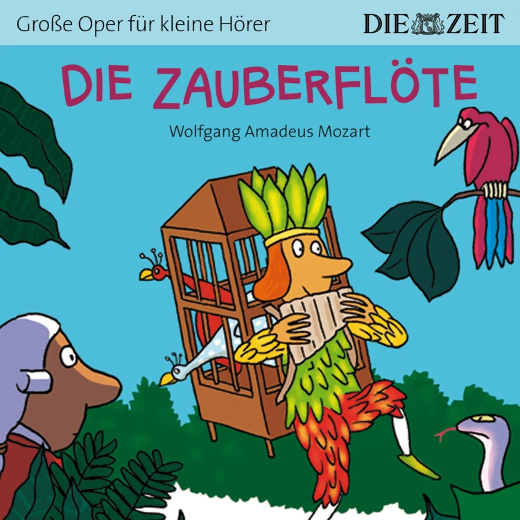 Cover von Bert Petzold - Die ZEIT-Edition "Große Oper für kleine Hörer" - Die Zauberflöte