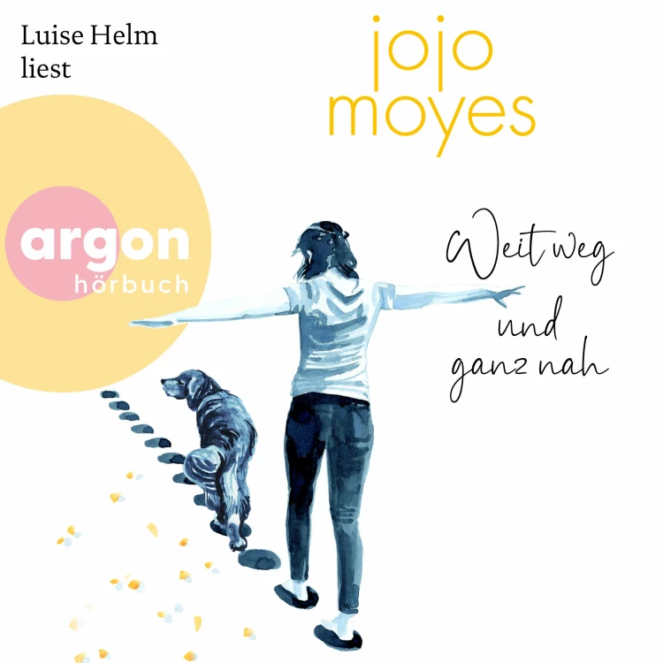 Cover von Jojo Moyes - Weit weg und ganz nah