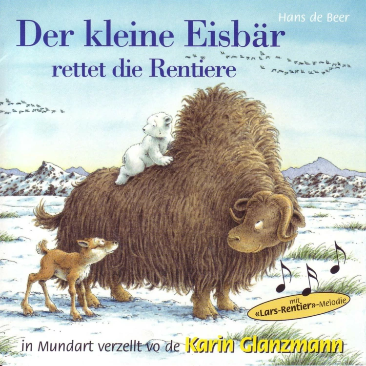 Cover von Karin Glanzmann - Der kleine Eisbär rettet die Rentiere (Schweizer Mundart)