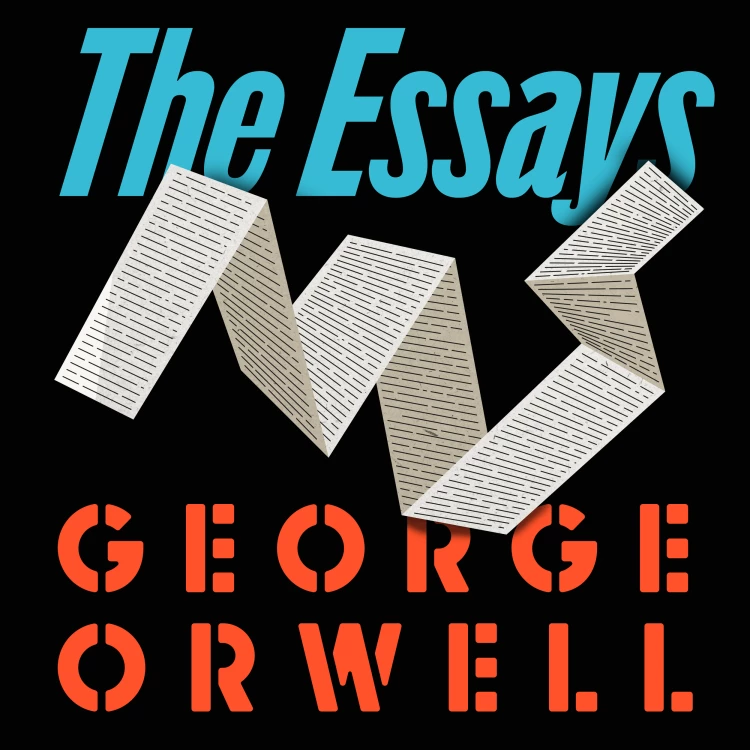 Cover von Orwell: The Essays - Orwell: The Essays