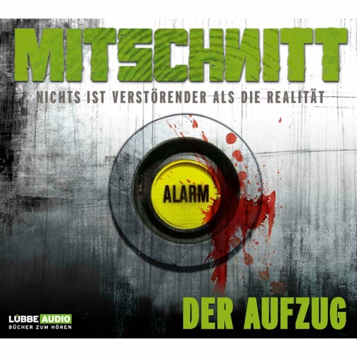 Cover von Mitschnitt - Nichts ist verstörender als die Realität - Mitschnitt - Nichts ist verstörender als die Realität - Folge 3 - Der Aufzug