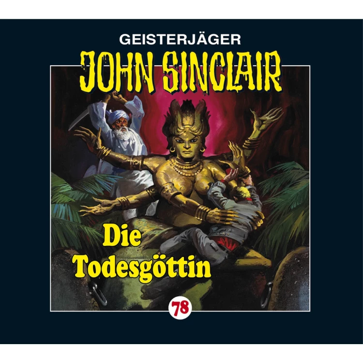 Cover von John Sinclair - John Sinclair - Folge 78 - Die Todesgöttin