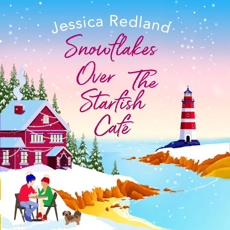 Cover von Jessica Redland - Snowflakes Over The Starfish Café - The BRAND NEW winter release from bestseller Jessica Redland for 2021