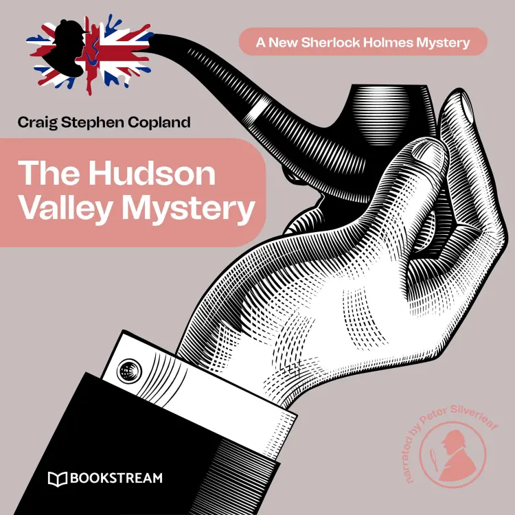 Cover von Sir Arthur Conan Doyle - A New Sherlock Holmes Mystery - Episode 6 - The Hudson Valley Mystery