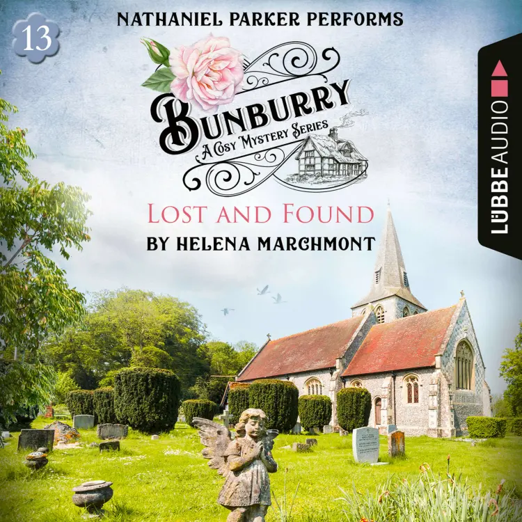 Cover von Helena Marchmont - Bunburry - A Cosy Mystery Series - Episode 13 - Lost and Found