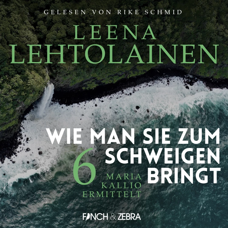 Cover von Leena Lehtolainen - Maria Kallio ermittelt - Band 6 - Wie man sie zum Schweigen bringt