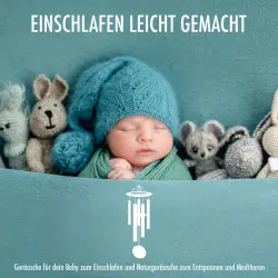 Cover - Baby Zirkel - Einschlafen leicht gemacht - Windspiel - Geräusche für dein Baby zum Einschlafen und Naturgeräusche zum Entspannen und Meditieren