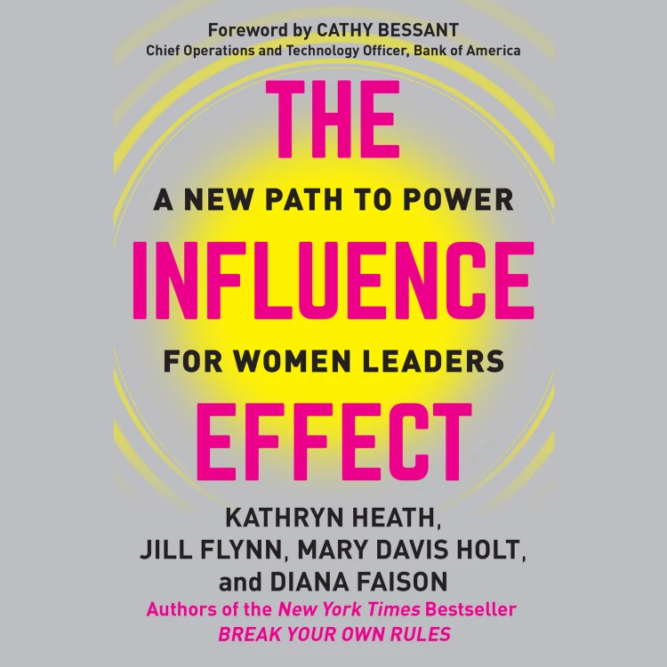 Cover von Kathryn Heath - The Influence Effect - A New Path to Power for Women Leaders