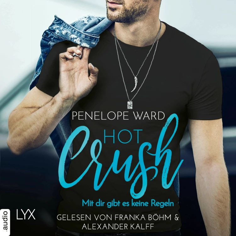 Cover von Penelope Ward - Hot Crush - Mit dir gibt es keine Regeln