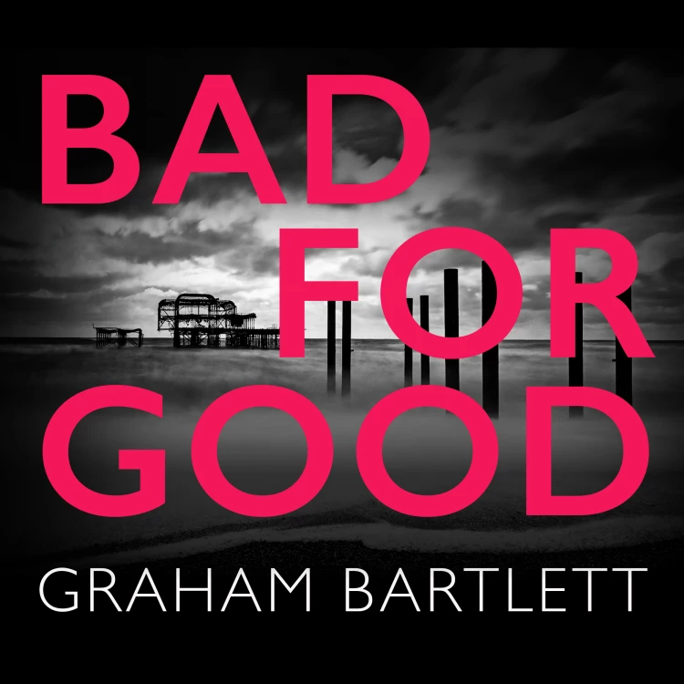 Cover von Graham Bartlett - Bad for Good