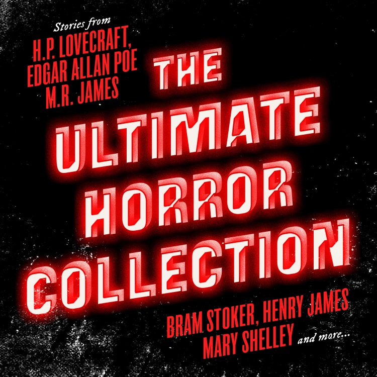 Cover von Edgar Allan Poe - The Ultimate Horror Collection: 60+ Novels and Stories - Frankenstein / Dracula / Jekyll and Hyde / Carmilla / The Fall of the House of Usher / The Call of Cthulhu / The Turn of th ...