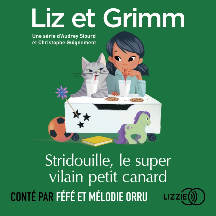 Cover von Liz et Grimm - tome 2 - Stridouille, le super le vilain petit canard