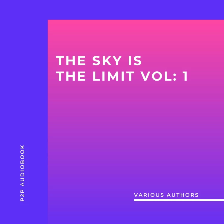 Cover von James Allen - The Sky is the Limit (10 Classic Self-Help Books Collection)