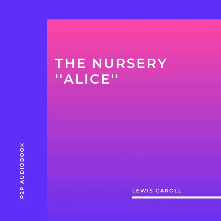 Cover von Lewis Caroll - The Nursery ''Alice''