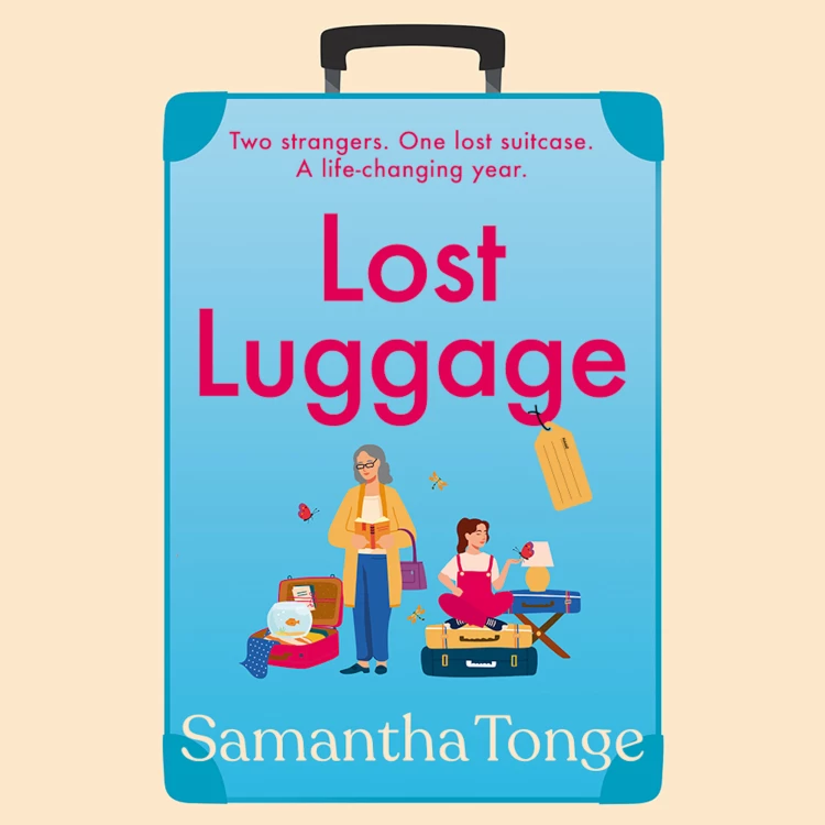 Cover von Samantha Tonge - Lost Luggage - The BRAND NEW perfect uplifting, feel-good read for 2022 from Samantha Tonge, author of Under One Roof