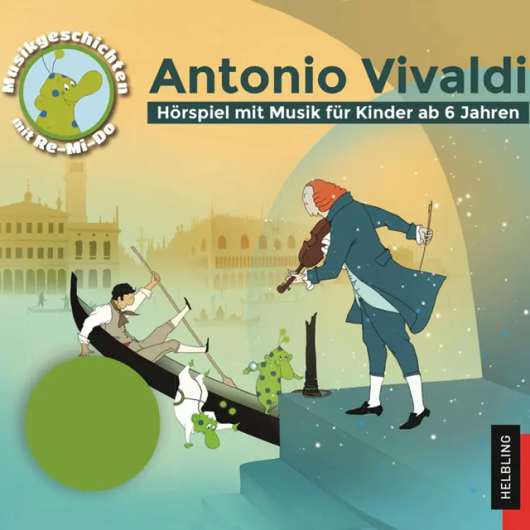 Rudolf Guckelsberger - Antonio Vivaldi. Hörspiele mit Musik für Kinder. Musikgeschichten mit Re-Mi-Do Cover
