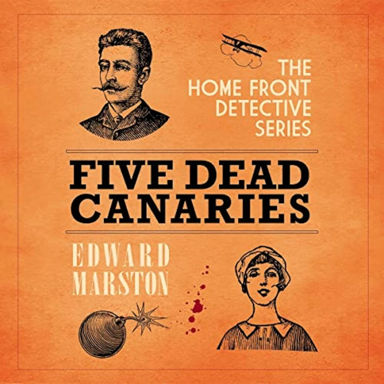 Cover von Edward Marston - The Home Front Detective Series - book 3 - Five Dead Canaries