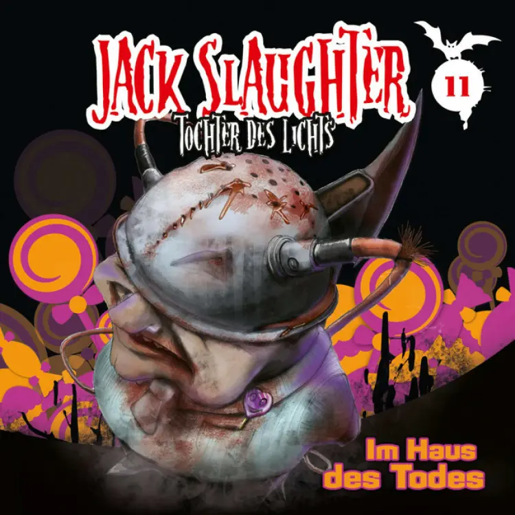 Jack Slaughter - Tochter des Lichts - 11: Im Haus des Todes Cover