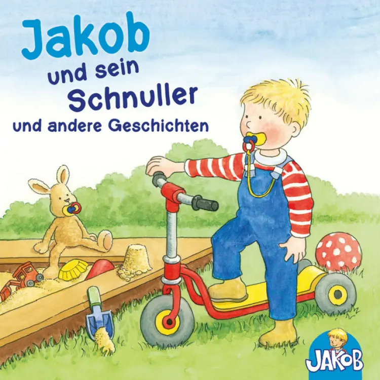 Sandra Grimm - Jakob und sein Schnuller - Jakob geht zum Kinderturnen - Jakob streitet sich mit Conni und verträgt sich wieder - Jakob und die nasse Hose - Jakob hilft Papa (Jakob, der kleine Bruder von Conni) Cover