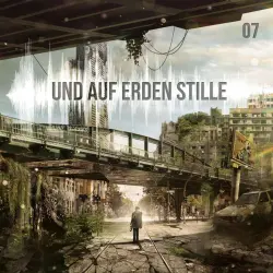 Cover - Und auf Erden Stille - Und auf Erden Stille: Episode 07