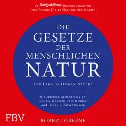 Cover - Robert Greene - Die Gesetze der menschlichen Natur - The Laws of Human Nature (Mit einzigartigen Strategien wie Sie menschliches Denken und Handeln entschlüsseln)