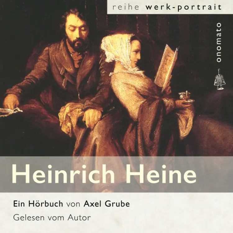 Axel Grube - Heinrich Heine. Eine biografische Anthologie. (Eine religions-philosophische Biografie mit Textauszügen aus Briefen, Notizen und dem Werk; zusammengestellt und kommentiert von Axel Grube.) Cover