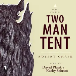 Cover - Robert Chafe - Two-Man Tent