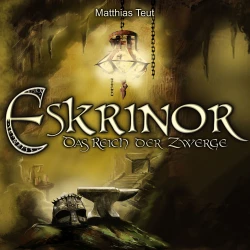 Cover - Matthias Teut - Die Welt von Erellgorh - Band 5 - Eskrinor - Das Reich der Zwerge