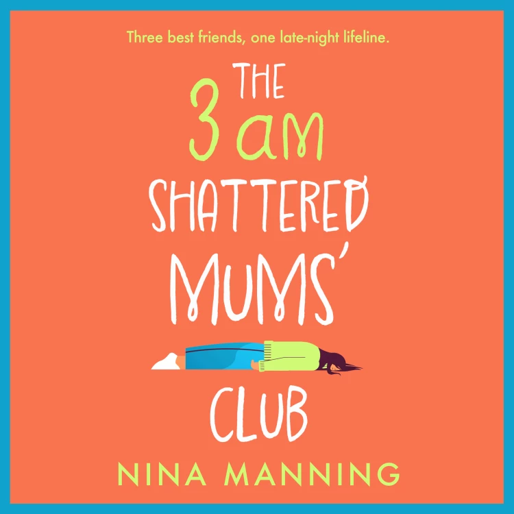 Cover von Nina Manning - The 3am Shattered Mum's Club - A BRAND NEW laugh-out-loud, relatable read from bestseller Nina Manning for 2022