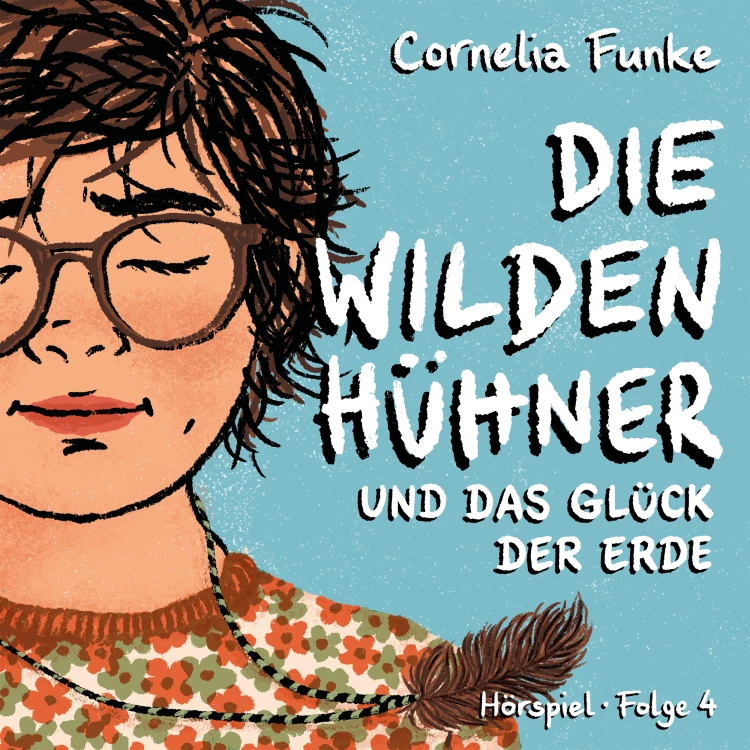 Cover von Die Wilden Hühner - Folge 4 - Und das Glück der Erde