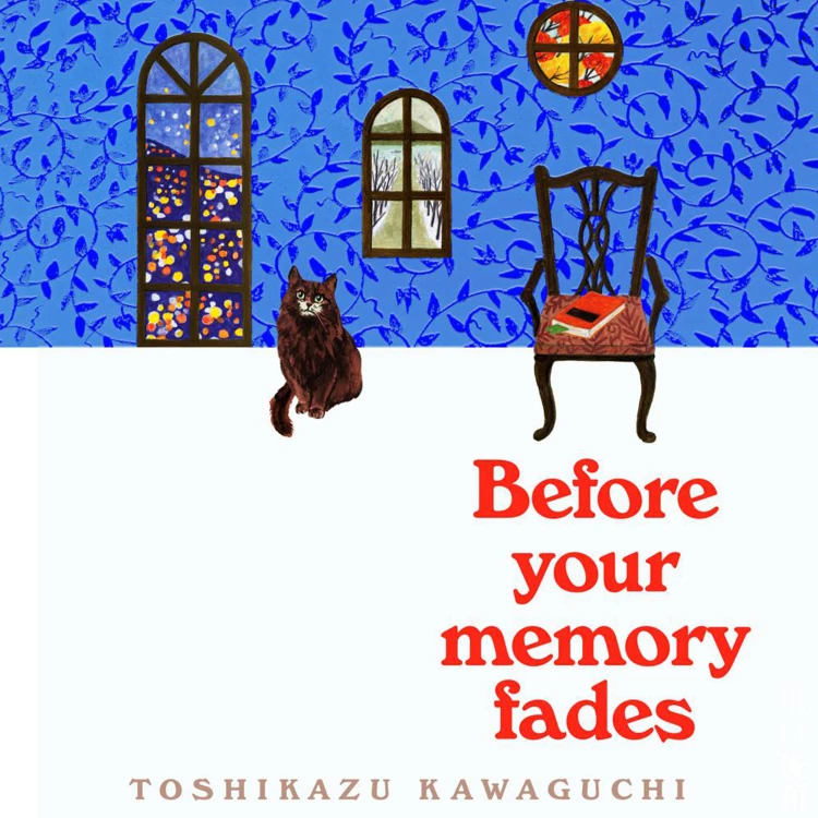 Cover von Toshikazu Kawaguchi - Before Your Memory Fades - Before the Coffee Gets Cold, Book 3